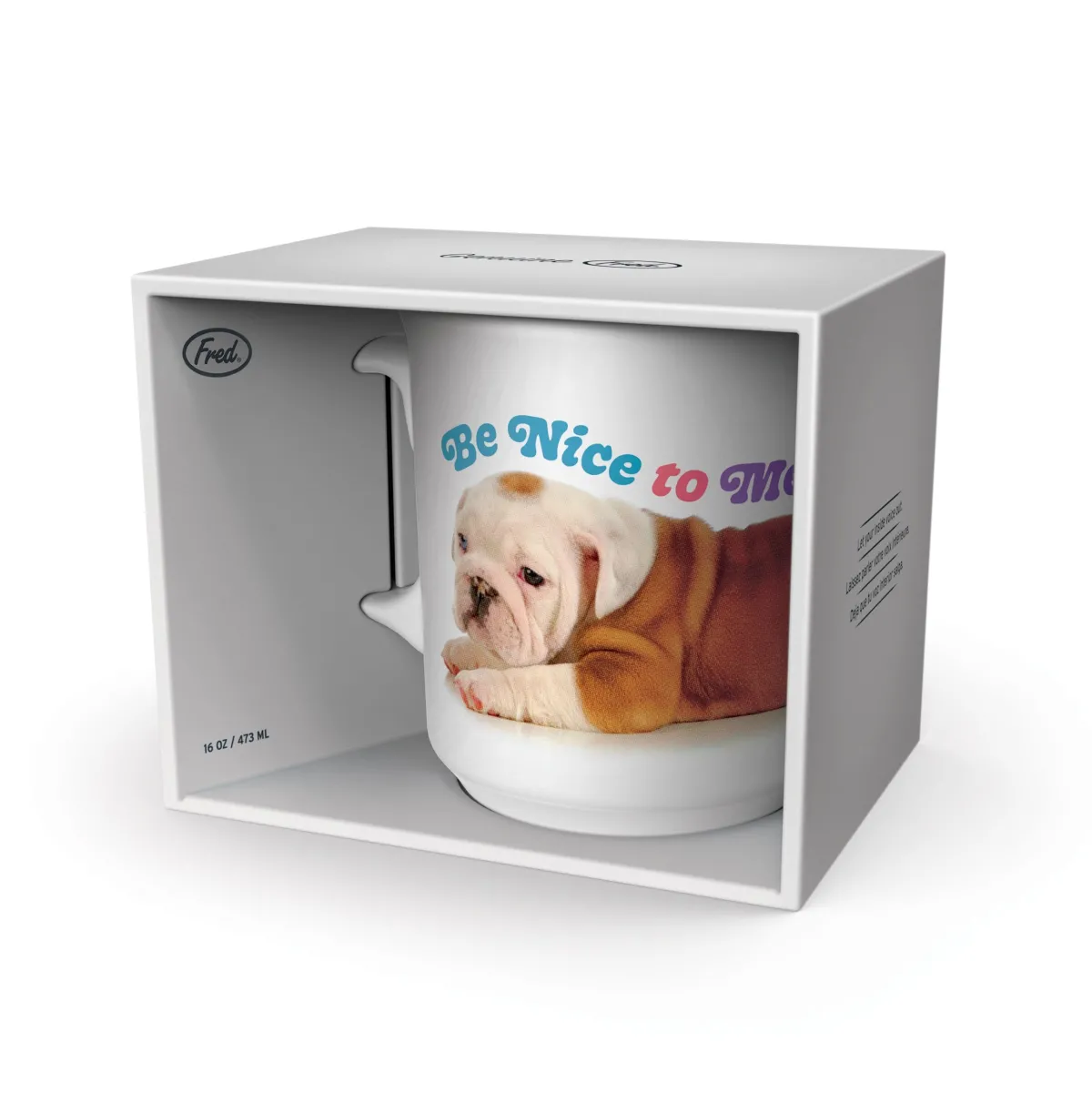 Shop All Table|Mugs^Fred "BE NICE TO ME" MUG